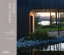 Todd Saunders: New Northern Houses - DOMINIC BRADBURY (ISBN: 9780500343685)