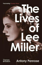 Lives of Lee Miller - ANTHONY PENROSE (ISBN: 9780500294284)