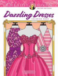 Creative Haven Dazzling Dresses Coloring Book - Eileen Rudisill Miller (ISBN: 9780486848525)
