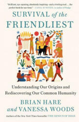 Survival of the Friendliest - Brian Hare, Vanessa Woods (ISBN: 9780399590689)