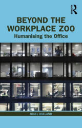 Beyond the Workplace Zoo - Nigel Oseland (ISBN: 9780367655334)
