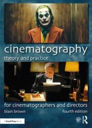 Cinematography: Theory and Practice (ISBN: 9780367373450)