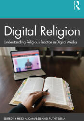 Digital Religion: Understanding Religious Practice in Digital Media (ISBN: 9780367272364)