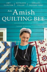 An Amish Quilting Bee: Three Stories (ISBN: 9780310365853)