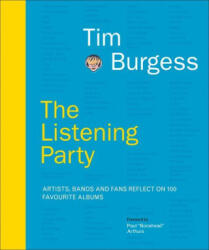 The Listening Party: Artists Bands and Fans Reflect on 100 Favorite Albums (ISBN: 9780241514894)