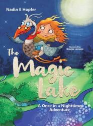 The Magic Lake: A Once in a Nighttime Adventure (ISBN: 9780228842521)