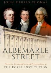 Albemarle Street: Portraits Personalities and Presentations at the Royal Institution (ISBN: 9780192898005)