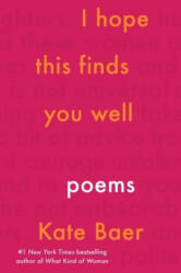 I Hope This Finds You Well - Kate Baer (ISBN: 9780063137998)