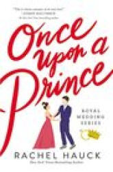 Once Upon a Prince - Hauck, Rachel (ISBN: 9780785248033)