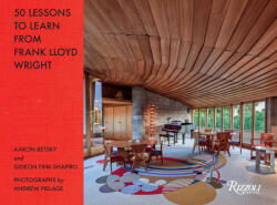 50 Lessons to Learn from Frank Lloyd Wright (ISBN: 9780847865369)