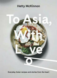 To Asia, With Love - Hetty McKinnon (ISBN: 9783791386836)