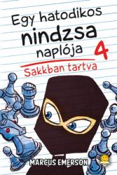 Egy hatodikos nindzsa naplója 4. Sakkban tartva (2021)