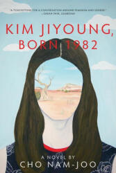 Kim Jiyoung, Born 1982 - A Novel - Cho Nam-Joo, Jamie Chang (2021)