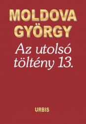 Az utolsó töltény 13 (ISBN: 9786155289613)