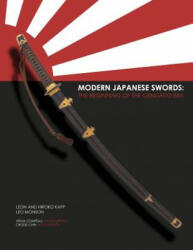 Modern Japanese Swords: The Beginning of the Gendaito era - Hiroko Kapp, Leo Monson, Leon Kapp (2015)