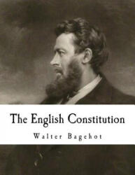 The English Constitution - Walter Bagehot (2017)