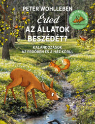 *Érted az állatok beszédét? - Felfedezőúton az erdőn és a ház körül (2021)
