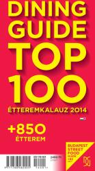 Dining guide top 100 - étteremkalauz 2014 (ISBN: 3380001880861)