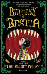 Bethany si bestia - Jack Meggitt-Phillips (ISBN: 9786063366833)