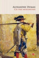Cei trei muschetari - Alexandre Dumas (ISBN: 9786063368363)