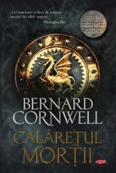 Calaretul mortii - Bernard Cornwell (ISBN: 9786063368745)
