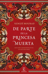 De parte de la princesa muerta - KENIZE MOURAD (2017)