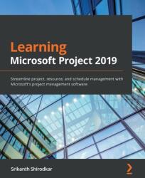 Learning Microsoft Project 2019 - Srikanth Shirodkar (2020)