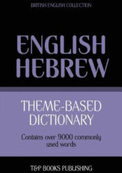 Theme-based dictionary British English-Hebrew - 9000 words - Andrey Taranov (2016)