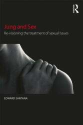 Jung and Sex - Edward Santana (ISBN: 9781138919150)