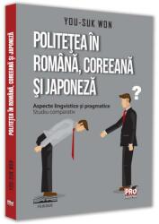 Politetea in romana, coreeana si japoneza - You-Suk Won (ISBN: 9786062611941)