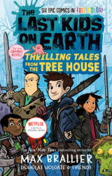 Last Kids on Earth: Thrilling Tales from the Tree House - Douglas Holgate, Jay Cooper (ISBN: 9780593350065)
