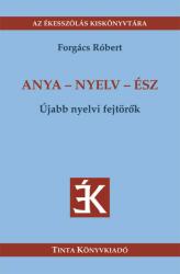 Anya - nyelv - ész (ISBN: 9786155219108)