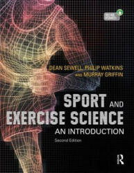 Sport and Exercise Science - Dean Sewell, Philip Watkins, Murray Griffin (ISBN: 9781444144178)