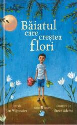 Băiatul care creștea flori (ISBN: 9789733412366)