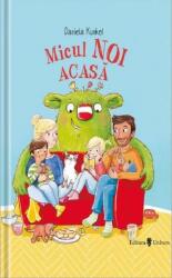 Micul Noi acasa - Daniela Kunkel (ISBN: 9789733412458)