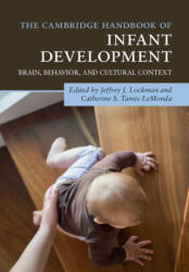 Cambridge Handbook of Infant Development - Jeffrey J. Lockman, Catherine Tamis-Lemonda (ISBN: 9781108444392)