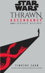 Star Wars: Thrawn Ascendancy (Book I: Chaos Rising) - Timothy Zahn (ISBN: 9780593157701)