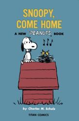 Peanuts: Snoopy Come Home - Schulz, Charles M (ISBN: 9781787737051)