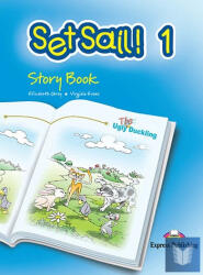 Curs limba engleza Set Sail 1 Poveste The Ugly Duckling - Elizabeth Gray, Virginia Evans (ISBN: 9781843253334)