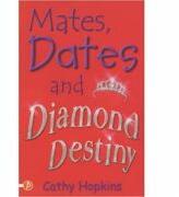 Mates, Dates and Diamond Destiny 11 - Cathy Hopkins (ISBN: 9781853408762)
