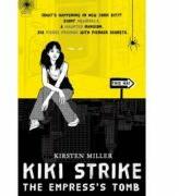 Kiki Strike. The Empress' Tomb - Kristen Miller (ISBN: 9780747589617)