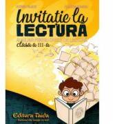 Invitatie la lectura. Auxiliar pentru orele de lectura pentru clasa a 3-a - Corina Palade (ISBN: 9786065141056)