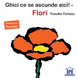 Ghici ce se ascunde aici! Flori - Yusuke Yonezu (ISBN: 9786060481638)
