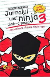 Jurnalul unui ninja dintr-a sasea. Volumul 3, Ascensiunea clanului ninja rosu - Marcus Emerson (ISBN: 9786065906747)