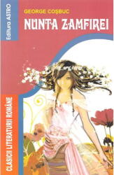Nunta Zamfirei - George Cosbuc (ISBN: 9786069231012)