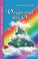Vrajitorul din Oz - Lyman Frank Baum (ISBN: 9789731047713)
