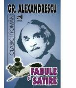Fabule si satire - Gr. Alexandrescu (ISBN: 9786068271583)