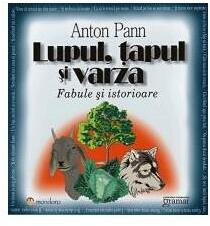 Lupul, Tapul si Varza - Anton Pann (ISBN: 9789731973586)