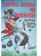 Aventurile baronului Von Munchhausen - Gottfied August Burger (ISBN: 9789737923264)