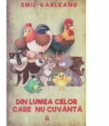 Din lumea celor care nu cuvanta - Emil Garleanu (ISBN: 9786068660516)